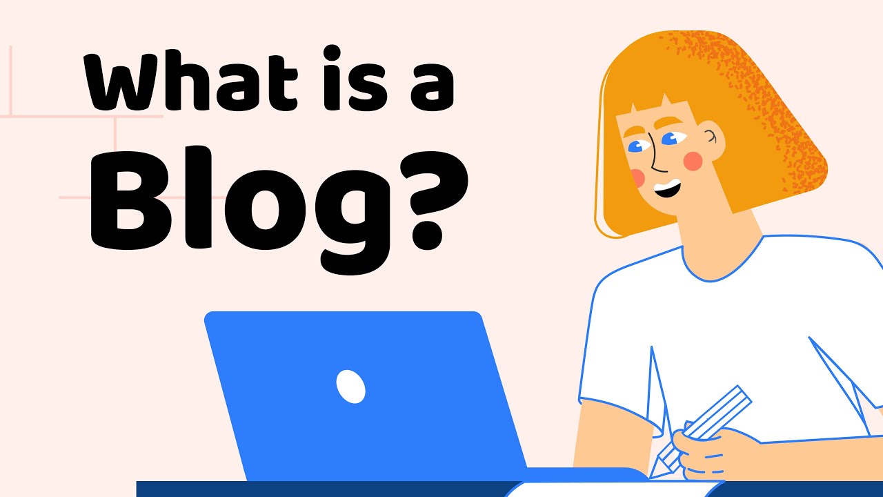  What Is a Blog